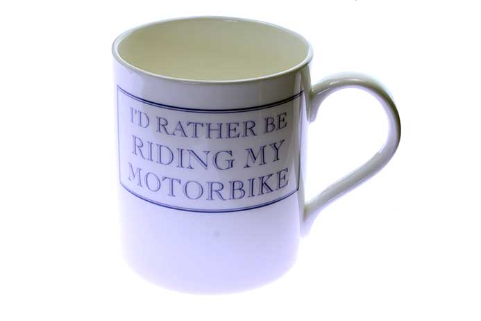 Bone China Mug - I'd Rather Be Riding My Motorbike